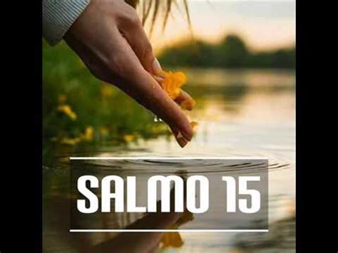 SALMO 15 / BIBLIA HABLADA - YouTube