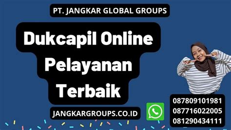 Dukcapil Online Pelayanan Terbaik – Jangkar Global Groups