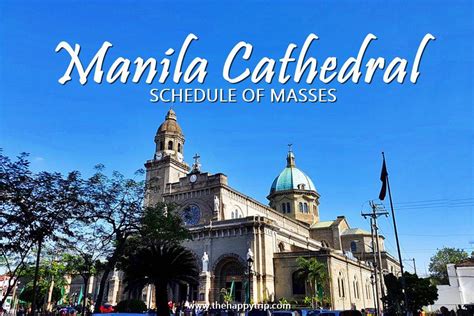 MANILA CATHEDRAL MASS SCHEDULE | The Happy Trip