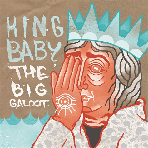 The Big Galoot | King Baby