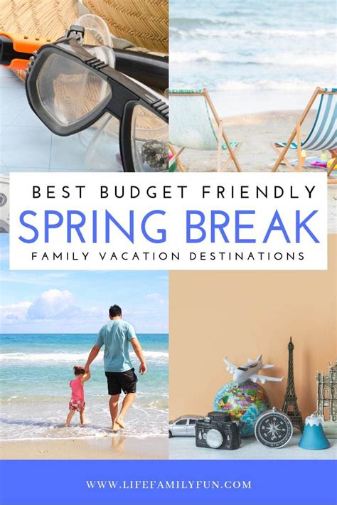 Best Budget Friendly Spring Break Family Vacation Destinations