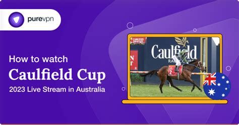 How to Watch Caulfield Cup in Australia