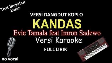 KANDAS versi karaoke FULL LIRIK (DANGDUT KOPLO) - YouTube