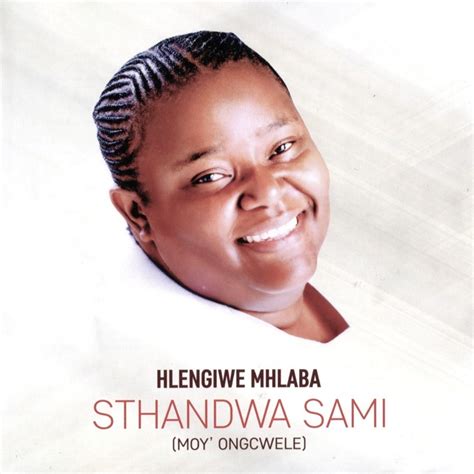 HLENGIWE MHLABA - Lyrics, Playlists & Videos | Shazam