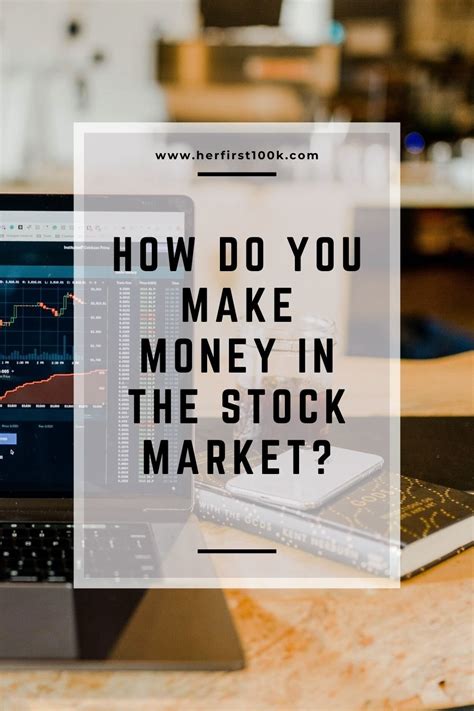 Guide to Making Money in the Stock Market — Her First $100K - Financial ...