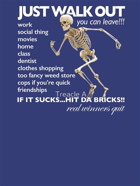 "Just Walk Out / You Can Leave / Hit Da Bricks - Skeleton Meme" T-shirt for Sale by LawTurley ...