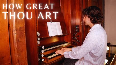 "How Great Thou Art" - Christian Hymn by Ben Maton // Church Organ - Salisbury - YouTube