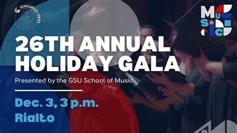 GSU School of Musics 26th Annual Holiday Gala, Rialto Center for the ...