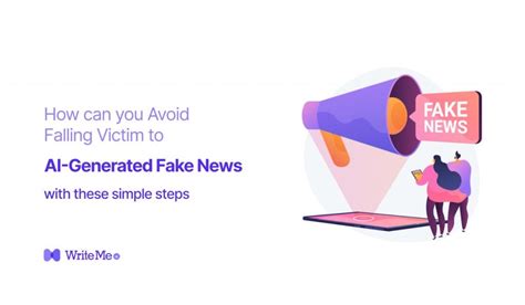 Tips to Avoid Falling Victim to AI-Generated Fake News | by WriteMe. ai ...