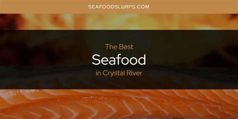 The Absolute Best Seafood in Crystal River [Updated 2024]