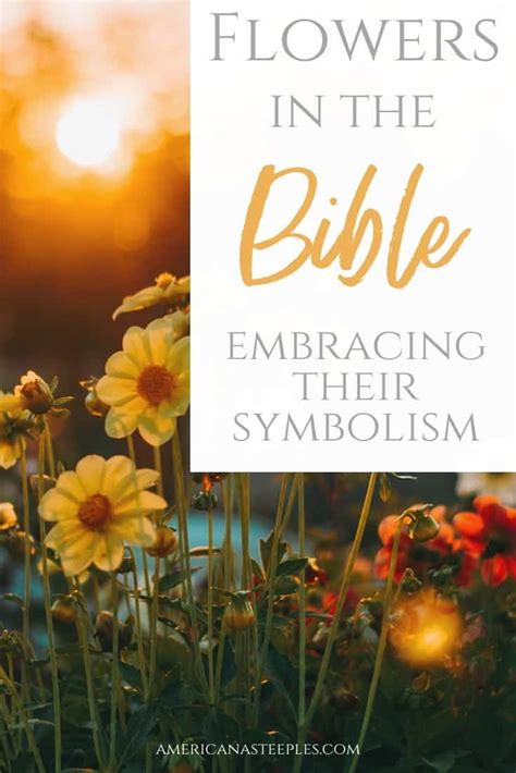 Flowers and the Bible: Embracing the symbolism and tradition