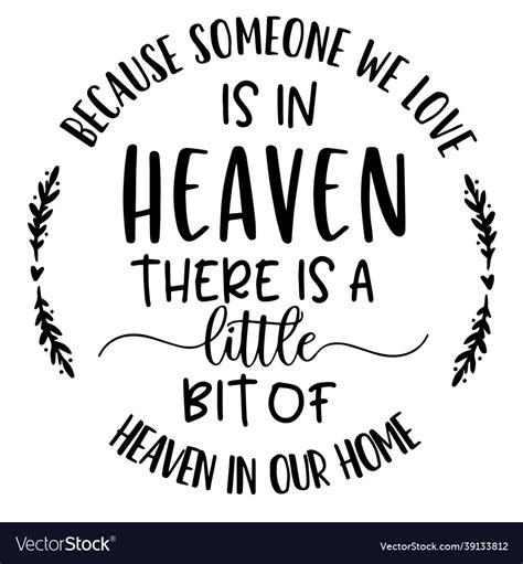 Because someone we love is in heaven quotes Vector Image