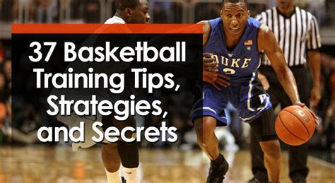 37 Basketball Training Tips, Strategies, and Secrets