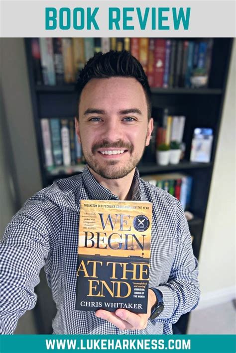 Book Review: We Begin at the End by Chris Whitaker | Luke's Blog