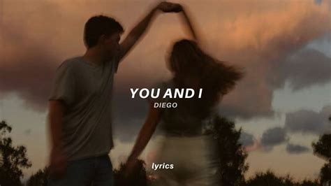 You & I - Diego | Shazam