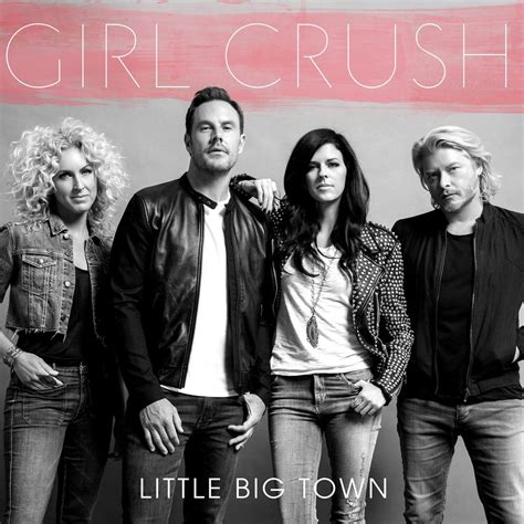 Little Big Town – Girl Crush Lyrics | Genius Lyrics