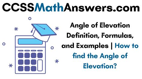 Angle of Elevation Definition, Formulas, and Examples | How to find the Angle of Elevation ...