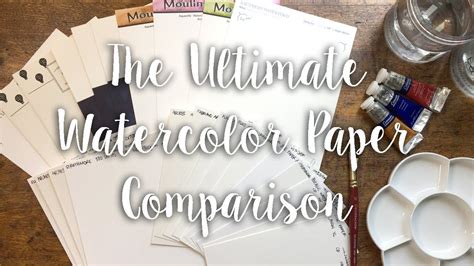 The Ultimate Watercolor Paper Comparison | Comparing 24 Types of Waterco... | Watercolor paper ...