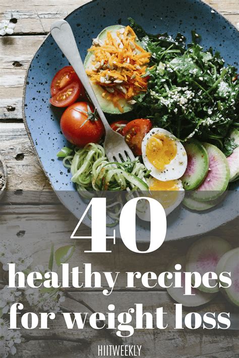 40 Yummy And Healthy Recipes For Weight Loss | HIIT WEEKLY