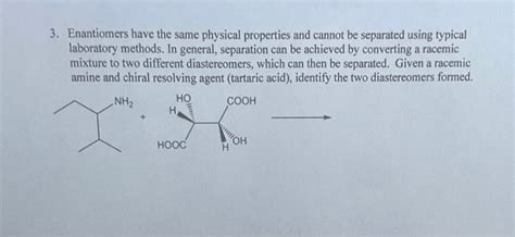 Solved 3. Enantiomers have the same physical properties and | Chegg.com