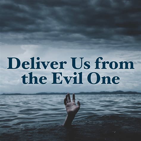 Deliver Us from the Evil One – Hope Harbor Church