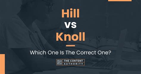 Hill vs Knoll: Which One Is The Correct One?