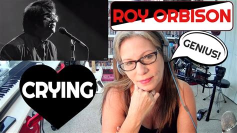 Crying Roy Orbison Reaction! GAVE ME CHILLS! Black and White Night - Crying Over You! - YouTube