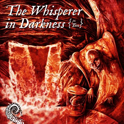 Drabblecast 367 – The Whisperer in Darkness pt. 2 - The Drabblecast