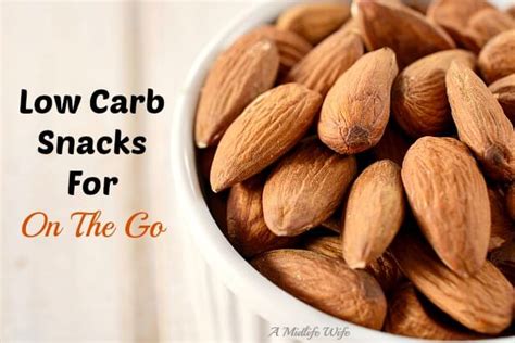 Low Carb Snacks For On The Go - A Midlife Wife