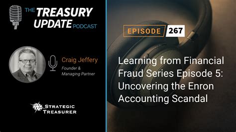 #267 - Learning from Financial Fraud Series Episode 5: Uncovering the ...