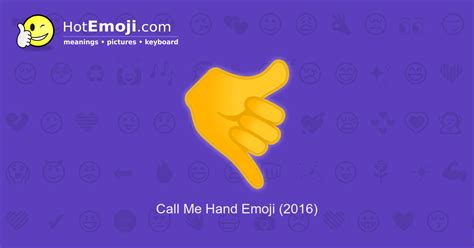 🤙 Call Me Hand Emoji Meaning with Pictures: from A to Z