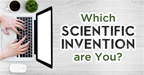 Which Scientific Invention Are You? - Quiz