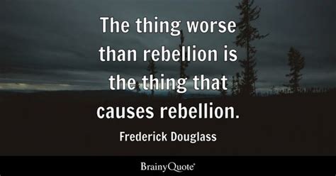 Rebellion Quotes - BrainyQuote