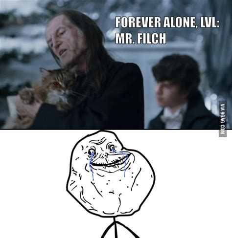 Forever Alone, LVL: Mr. Filch - 9GAG