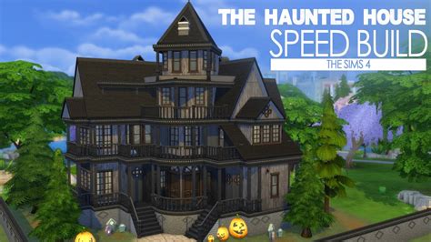 The Sims 4 - Speed Build - The Haunted House - YouTube