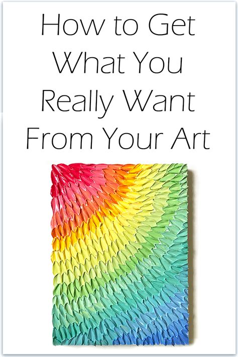 How to Get What You Really Want From Your Art - Jen Picicci