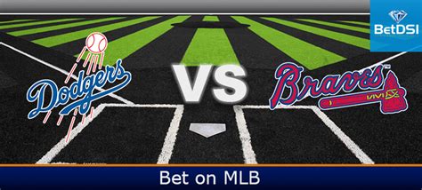 Atlanta Braves vs. Los Angeles Dodgers Betting Preview | BetDSI