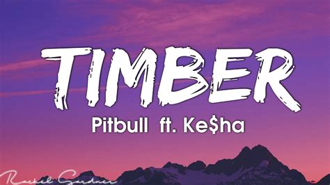 Pitbull - Timber (Lyrics) ft. Ke$ha - YouTube