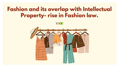 Fashion And Its Overlap With Intellectual Property- Rise in Fashion Law ...