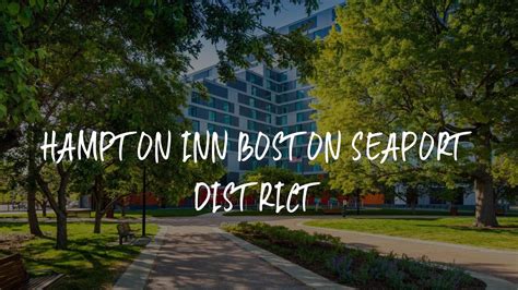 Hampton Inn Boston Seaport District Review - Boston , United States of America - YouTube