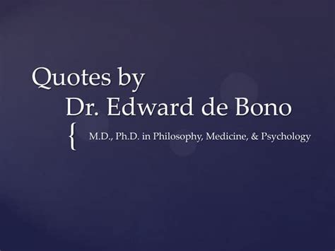 Edward de Bono quotes | PPT