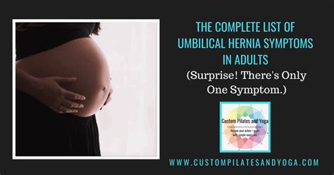 The Complete List of Umbilical Hernia Symptoms in Adults (Surprise! There's Only One Symptom ...