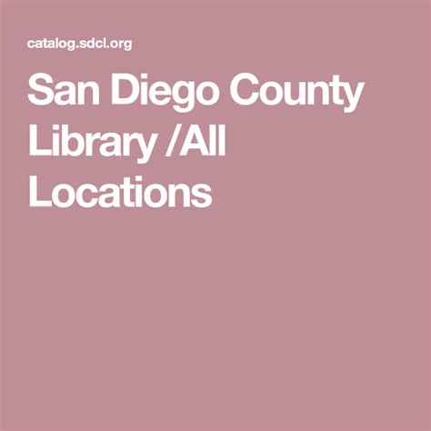 San Diego County Library /All Locations | County library, San diego ...