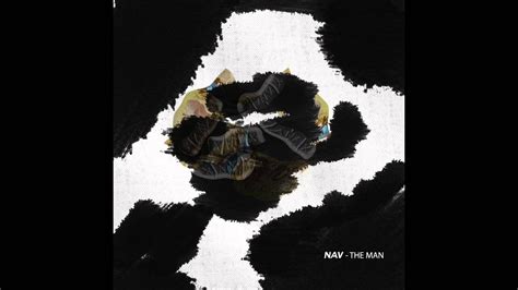 Nav - The Man (Official Audio) - YouTube