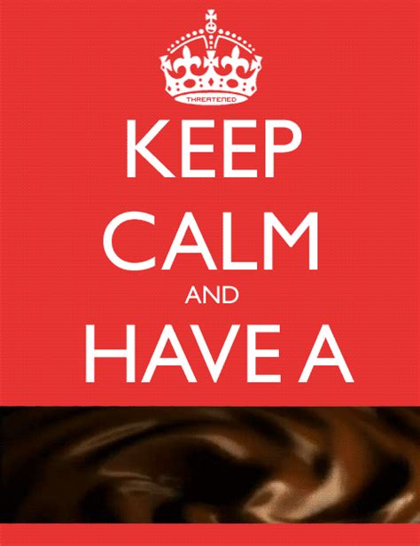 Keep Calm | Calm, Keep calm, Kit kat