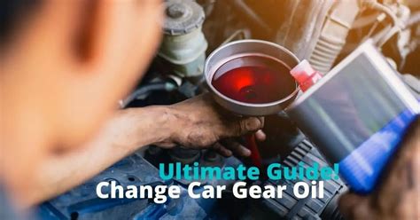 How to Change the Gear Oil in your Car - Ultimate Guide » Guider Man