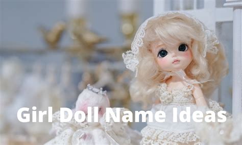 105 BEST Girl Doll Names For 2025 - DIY Craft Club