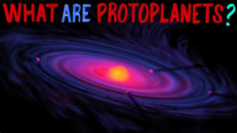 What Are Protoplanets? - YouTube