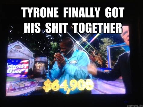 Tyrone meme, Tyrone, Hilarious