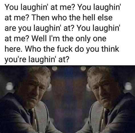 You laughin' at me? : r/memes